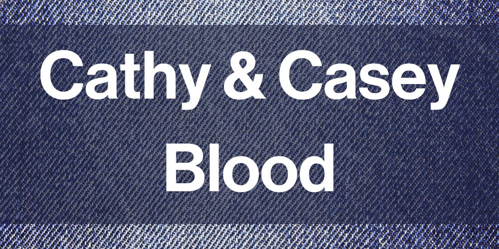 Cathy and Casey Blood