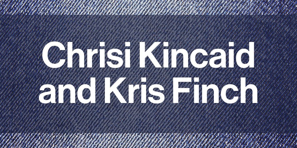 Chrisi Kincaid and Kris Finch